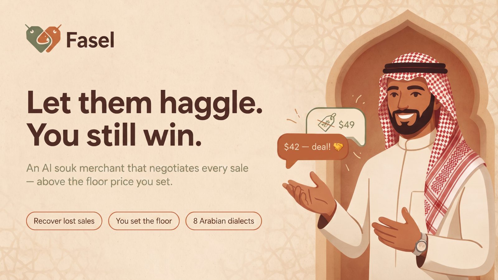 Fasel — Let them haggle. You still win. An AI souk merchant that negotiates every sale above the floor price you set.